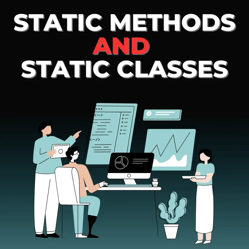 Static Methods and Static Classes