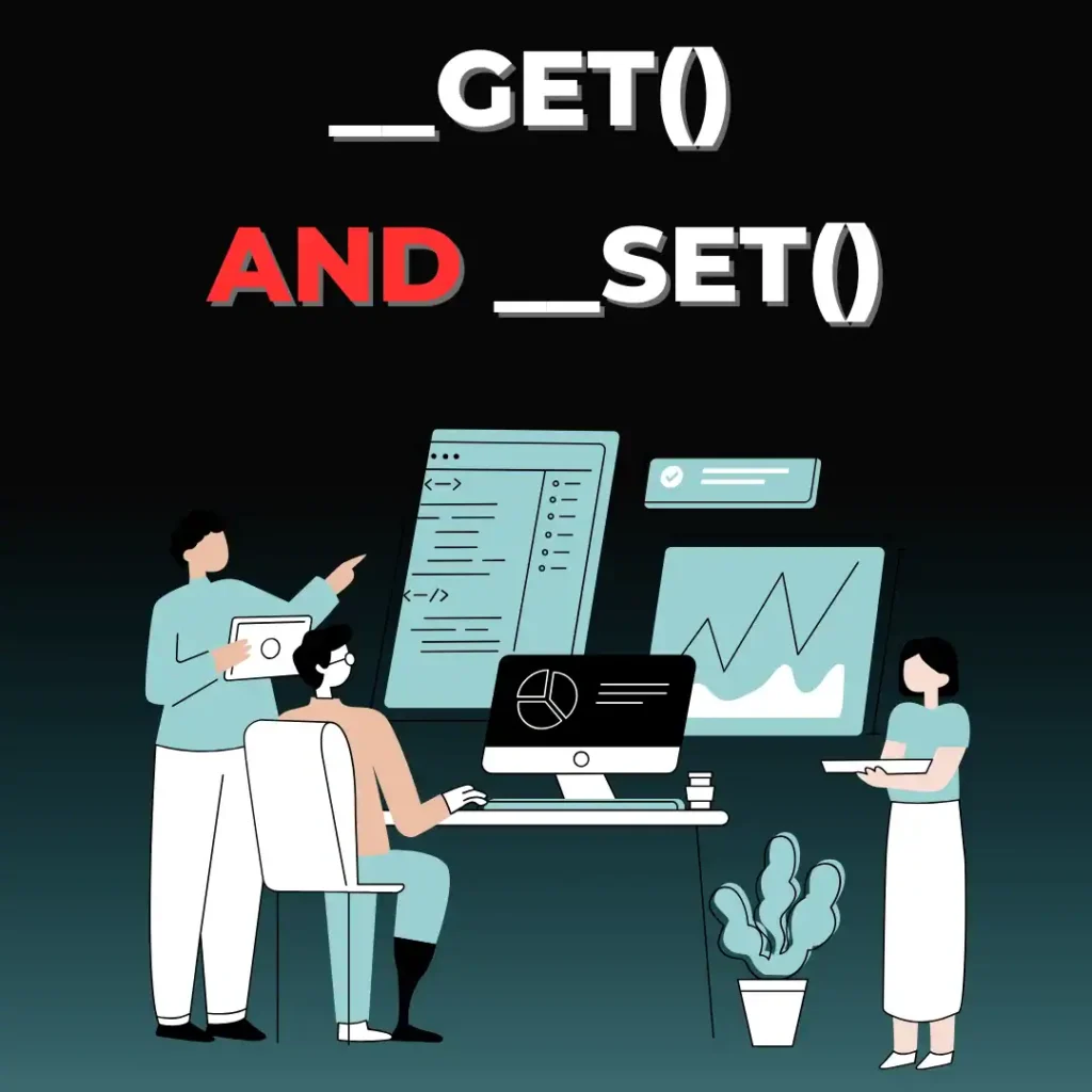 __get() and __set()