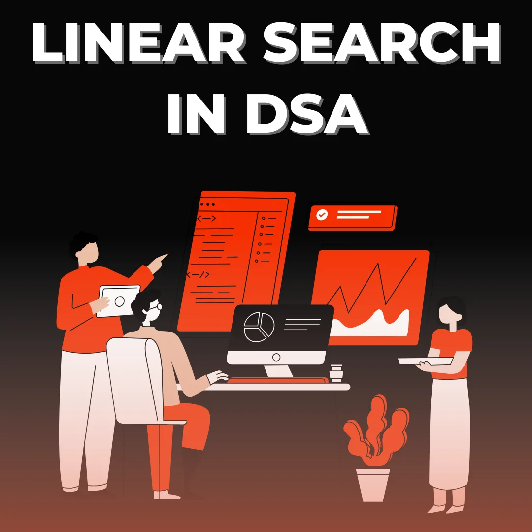 Linear Search in DSA